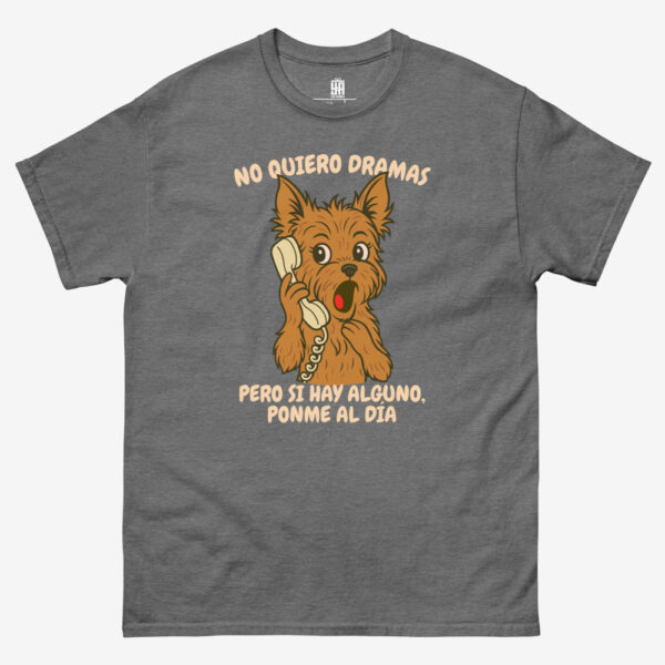 Camiseta unisex-Dramas Perro (Colores Oscuros)