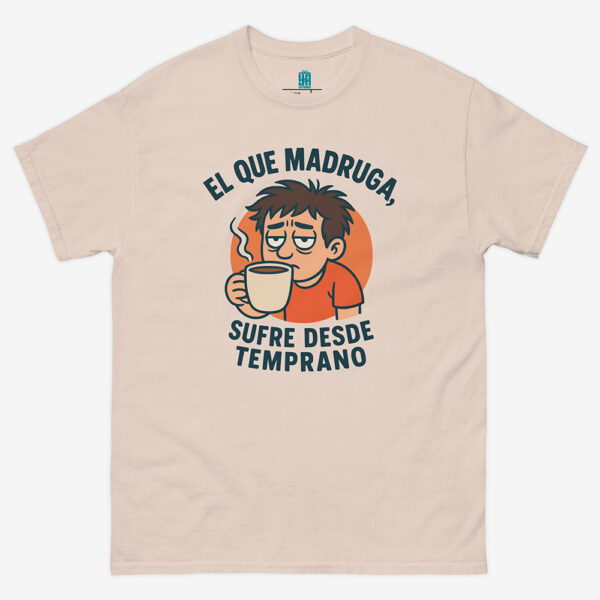 Camiseta unisex- Madrugador sufridor